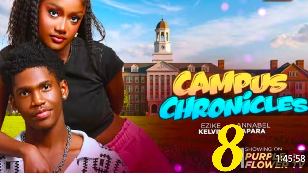 CAMPUS CHRONICLES 8- LATEST NIGERIAN MOVIE REVIEW STARRING KELVIN EZIKE, HARMONY MARK, ANNABEL APARA