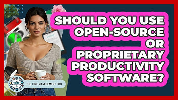 Should You Use Open-source Or Proprietary Productivity Software? - The Time Management Pro