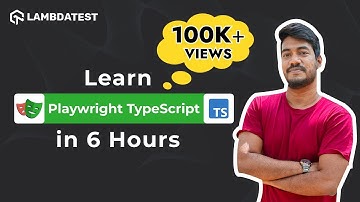 Playwright with TypeScript : Learn Playwright Automation Tutorial from Scratch [6 Hours]