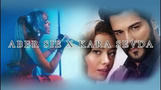 Aber sie X Kara sevda
