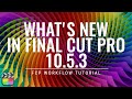 What's New in Final Cut Pro 10.5.3