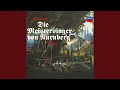 Miniature de la vidéo de la chanson Die Meistersinger Von Nürnberg, Wwv 96, Act 1: "Mein Herr! Der Singer Meisterschlag"