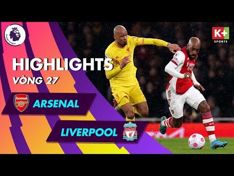 ARSENAL - LIVERPOOL | THAY NGƯỜI TÀI TÌNH, THỦY CHIẾN ĐỈNH CAO TẠI LONDON | NGOẠI HẠNG ANH 21/22