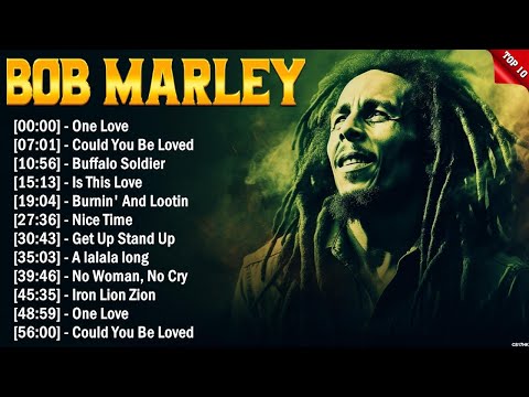 Top Bob Marley Songs Playlist - Best Of Bob Marley - Bob Marleys Greatest Hits