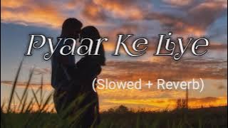 Pyaar Ke Liye-(Slowed  Reverb)|| Alka Yagnik || Ajay Devgan || Kajol.