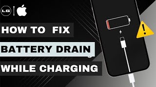 How to Fix iPhone Battery Draining While Charging