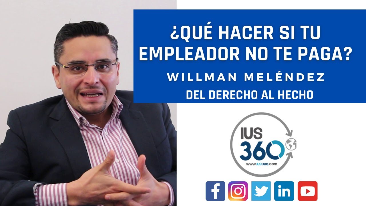 Qu Hacer Si Tu Empleador No Te Paga Willman Mel Ndez Youtube