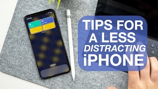 Make Your iPhone Less Distracting