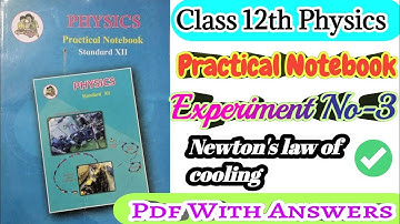 Class 12th Physics Practical Notebook|| Experiment no.3 Newton