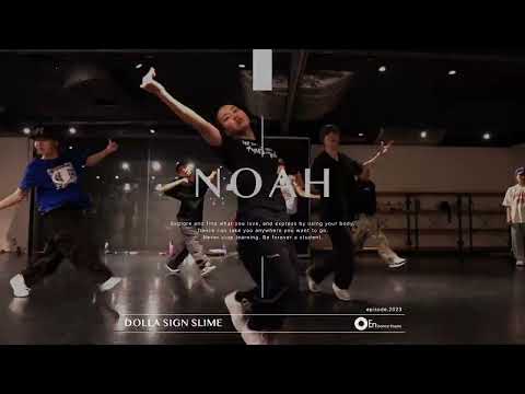 NOAH " DOLLA SIGN SLIME / Lil Nas X feat. Megan Thee Stallion " @En Dance Studio SHIBUYA