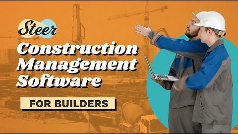 Steer: Construction Management Software for Builders