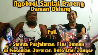 Ngobrol Santai Bareng Mas @damanoblongofficial  Seputar perjalananya dikesenian Jaranan Buto dan Janger