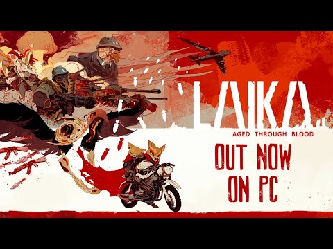 Laika: Aged Through Blood | PC Launch Trailer | OUT NOW