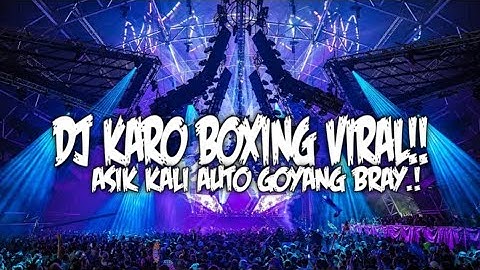 Thumbnail of DJ BOXING MEDAN KARO FULL BASS TERBARU 2025 !! REMIX VIRAL TIKTOK JUNGLE DUTCH