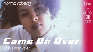 Norma Roberts - Come On Over (Shania Twain cover) (Live 2019)