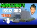 Minecraft Türkçe Survival | Issız Ada Haritası | Bölüm 5