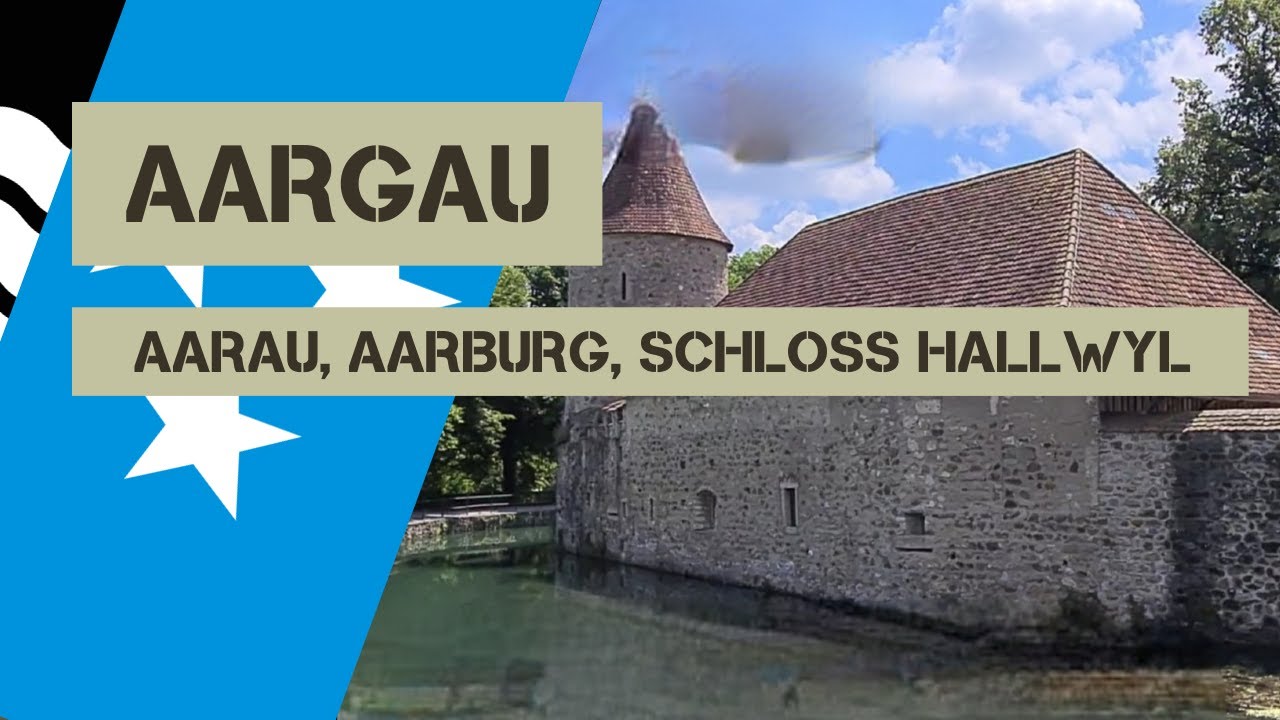 Aargau: von Aarau über Aarburg zum Schloss Hallwyl