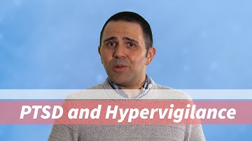 PTSD and Hypervigilance