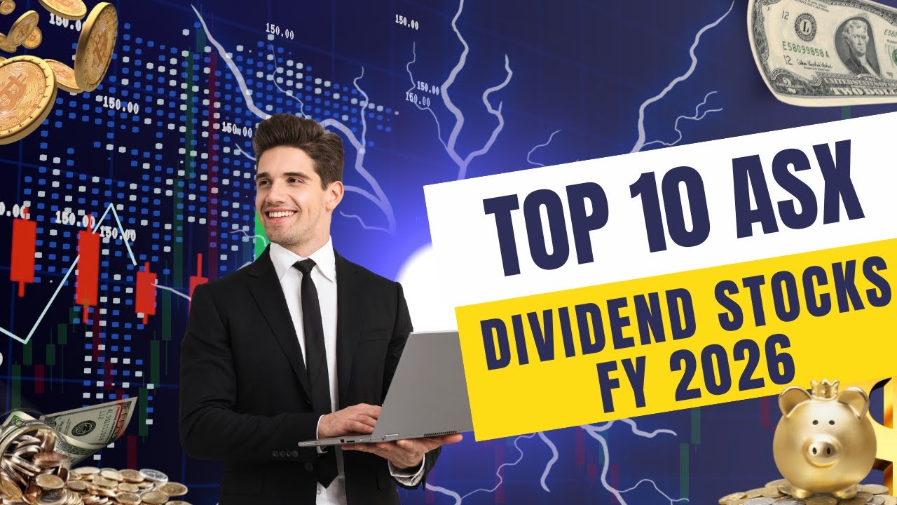 Top 10 ASX Dividend Stocks FY 2026 #veye #dividendinvesting - YouTube