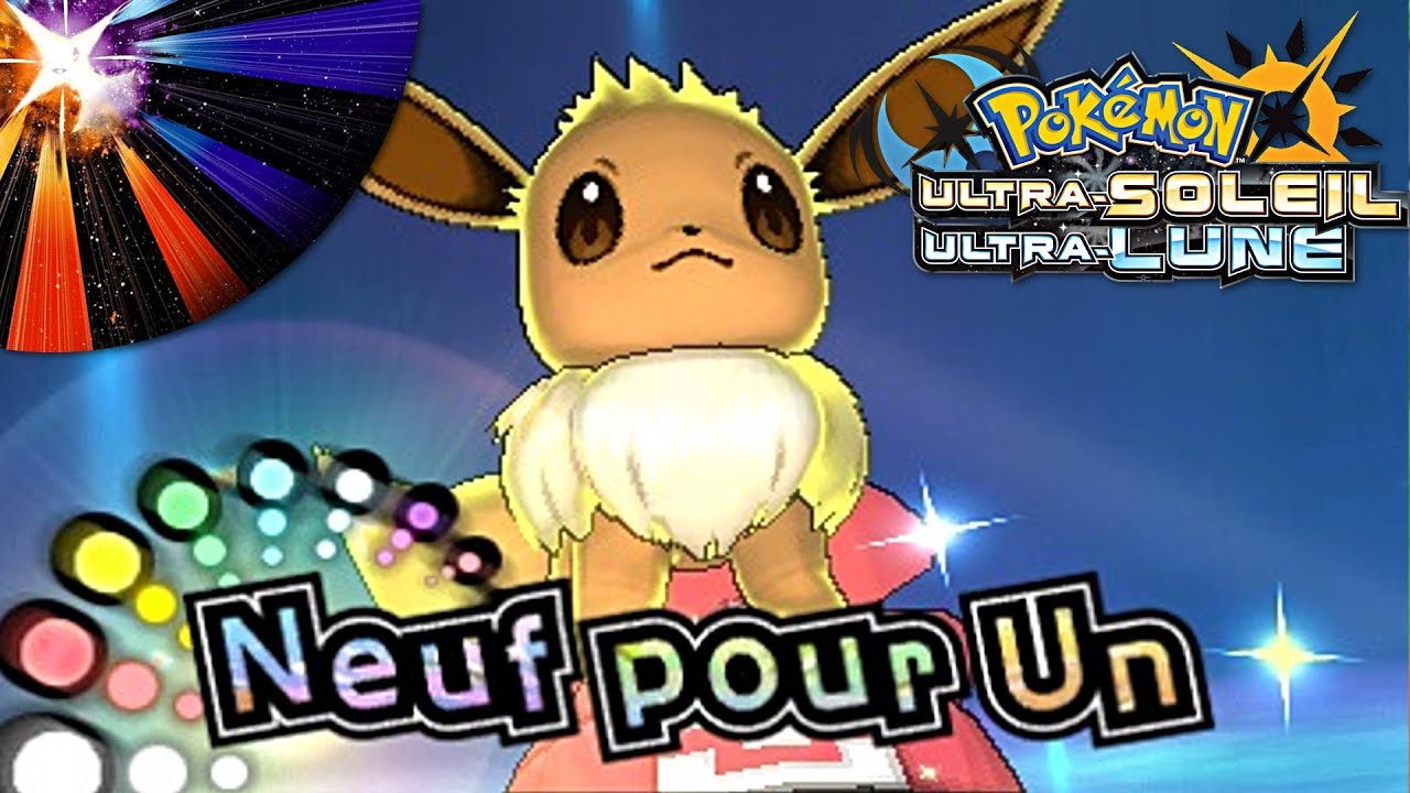 Comment faire evoluer evoli pokemon ultra lune