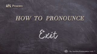How to Pronounce Exit (Real Life Examples!)