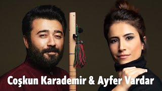 Ayfer Vardar & Coşkun Karademir - Medet Sevdiğim ( live ) Resimi