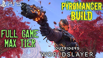 PS5 OUTRIDERS WORLDSLAYER Full Gameplay Walkthrough| Outriders Worldslayer Pyromancer Build Gameplay