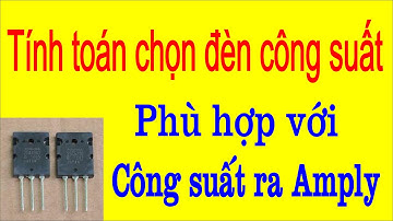 CHỌN SÒ CÔNG SUẤT PHÙ HỢP CHO AMPLY