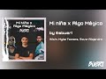 Mi Niña x Algo Mágico by Itsbueri - Wisin, Myke Towers, Rauw Alejandro