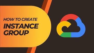 How to Create an Instance Group on GCP | Tutorial