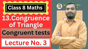 13) Congruence of triangle | Class 8 Maths | Lecture 3 | Maharashtra Board | By Satish Bobade.