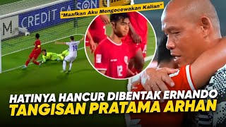 Menyesal Cetak Own Goal!! Tangis Haru Pratama Arhan Kena Marah Ernando dan Ditenangkan Timnas U-23