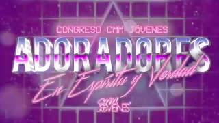 Video thumbnail of "Adoradores en Espiritu y Verdad - CMM Jóvenes Manizales  |  #CongresoCmmJovenes2018"