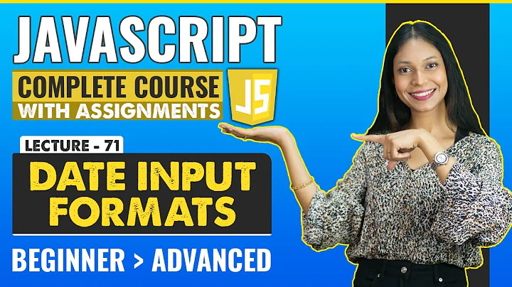 71. Date Input Formats in Javascript