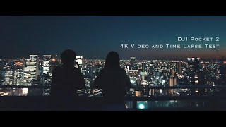DJI Pocket 2 Cinematic Low light Video & TimeLaspe | Osaka