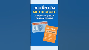 ✅ Từ 1/7/2025: Chuẩn Hóa Mã Số Thuế = CCCD! Cá Nhân, Hộ Kinh Doanh Cần Làm Gì?