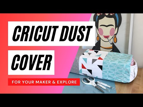 Easily Make a Cricut Maker Dust Cover Tutorial 