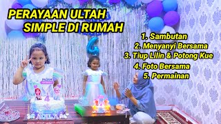 Perayaan Ultah Simple di Rumah. Rundown Acara. Ulang Tahun ke 4 Aqila.