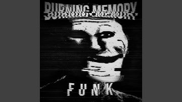 Thumbnail of BURNING MEMORY FUNK