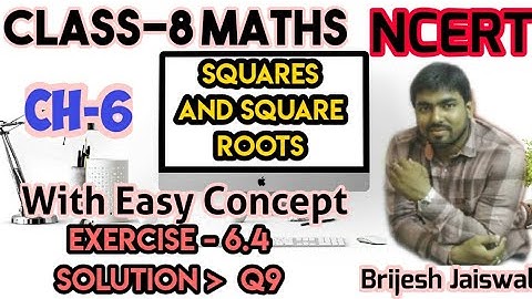 Q9||Class 8||Exercise 6.4||Maths||Explanation with Concept||Square and Square root