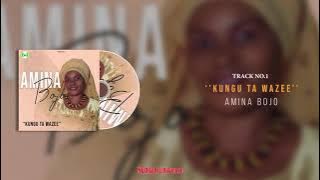 kungu ta Wazzee by Amina Bojo
