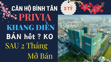 Căn Hộ Cao Cấp THE PRIVIA Khang Điền Bình Tân Sau 2 Tháng Mở Bán Bây Giờ Như Thế Nào ?