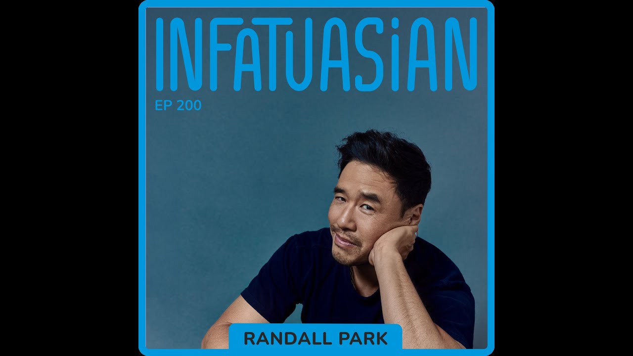 Ep 200 Randall Park - Talking Early Days of Acting, Fresh Off The Boat, Wanda Vision, Always Be M...