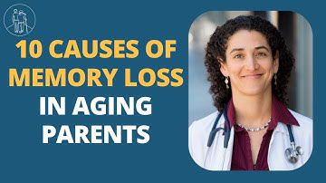 10 Causes of Memory Loss in Aging Parents & What Doctors Should Check