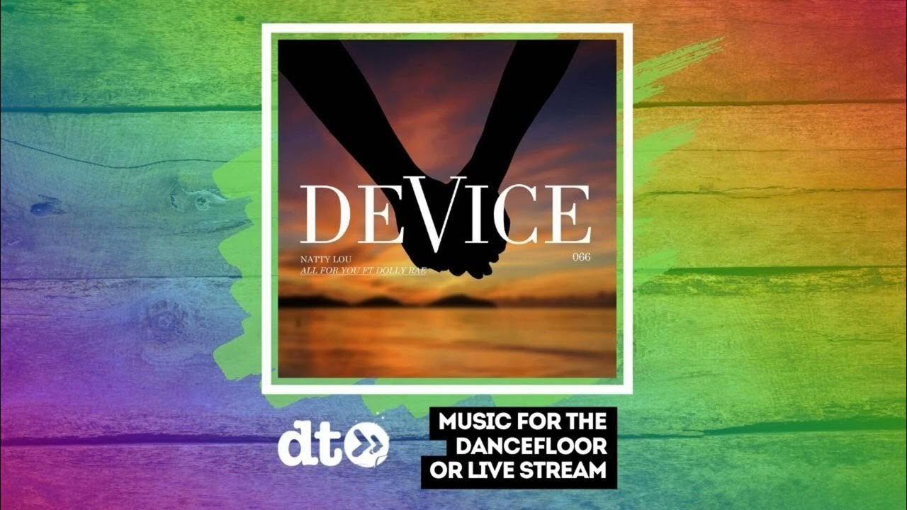PREMIERE Natty Lou & Dolly Rae 'All For You' [DeVice Recordings