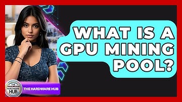 What Is A GPU Mining Pool? - The Hardware Hub