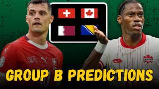2026 World Cup GROUP B Preview and Predictions!