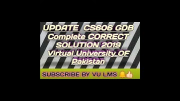 CS606 GDB Correct Complete Solution 2019 👍🏻🔔😍🌝😳💗