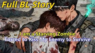 BL Story🌈I am a Starving Zombie… Forced to Kiss My Enemy to Survive💀❤️ #BL #Yaoi  #lgbtq