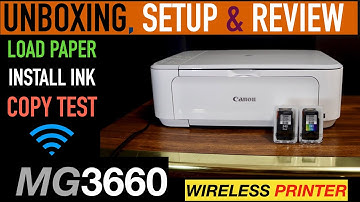 Canon Pixma MG3660 SetUp, Unboxing, Install Ink Cartridges, Load Paper, Test & Review !!